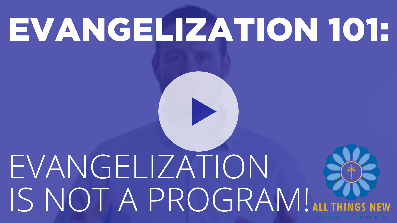 Evangelization is not a program!